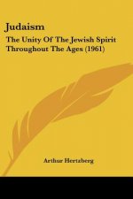 Judaism: The Unity of the Jewish Spirit Throughout the Ages (1961)