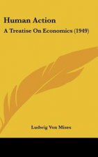 Human Action: A Treatise on Economics (1949)