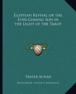 Egyptian Revival or the Ever-Coming Son in the Light of the Tarot