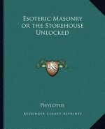 Esoteric Masonry or the Storehouse Unlocked