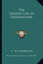 The Hidden Life in Freemasonry
