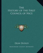 The History of the First Council of Nice