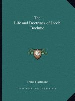 The Life and Doctrines of Jacob Boehme