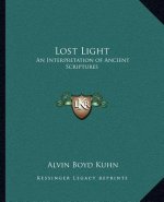 Lost Light: An Interpretation of Ancient Scriptures