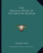The Magical Ritual of the Sanctum Regnum
