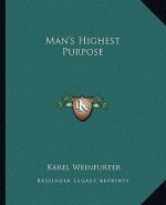 Man's Highest Purpose