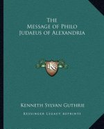 The Message of Philo Judaeus of Alexandria