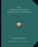 The Metamorphosis or Golden Ass of Apuleius