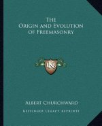 The Origin and Evolution of Freemasonry