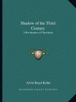 Shadow of the Third Century: A Revaluation of Christianity