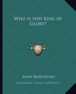 Who Is This King of Glory?