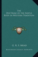 The Doctrine of the Subtle Body in Western Tradition