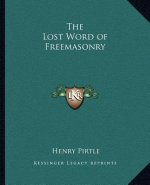 The Lost Word of Freemasonry