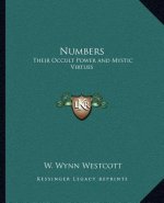 Numbers: Their Occult Power and Mystic Virtues