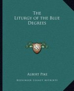The Liturgy of the Blue Degrees
