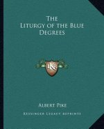 The Liturgy of the Blue Degrees