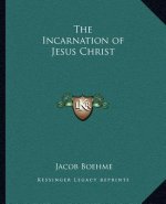The Incarnation of Jesus Christ