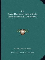 The Secret Doctrine in Israel a Study of the Zohar and Its Connections