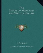 The Study of Man and the Way to Health