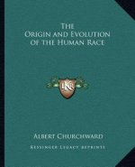 The Origin and Evolution of the Human Race