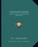 Contemplations: Being Studies in Christian Mysticism