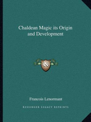 Chaldean Magic Its Origin and Development