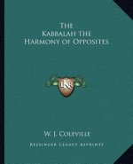 The Kabbalah the Harmony of Opposites
