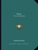 Jesus: The Last Great Initiate