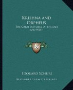 Krishna and Orpheus: The Great Initiates of the East and West