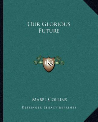 Our Glorious Future