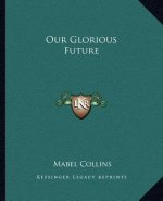 Our Glorious Future