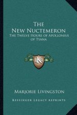 The New Nuctemeron: The Twelve Hours of Apollonius of Tyana