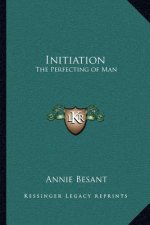 Initiation: The Perfecting of Man