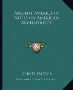 Ancient America in Notes on American Archaeology