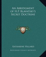 An Abridgment of H.P. Blavatsky's Secret Doctrine
