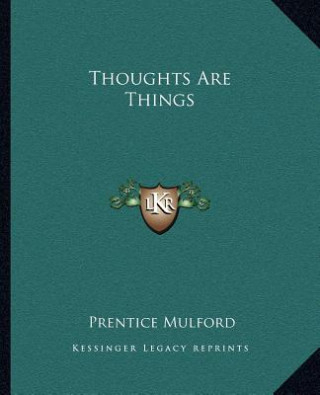 Thoughts Are Things