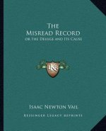 The Misread Record: Or the Deluge and Its Cause