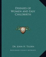Diseases of Women and Easy Childbirth