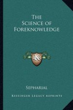 The Science of Foreknowledge
