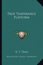 True Temperance Platform