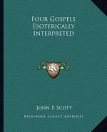 Four Gospels Esoterically Interpreted