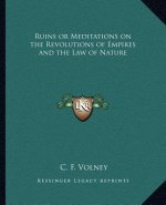 Ruins or Meditations on the Revolutions of Empires and the Law of Nature