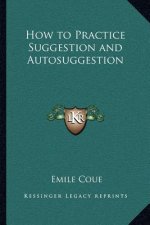 How to Practice Suggestion and Autosuggestion