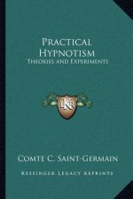Practical Hypnotism: Theories and Experiments