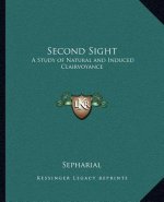 Second Sight: A Study of Natural and Induced Clairvoyance