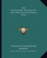 The Inventions, Researches and Writings of Nikola Tesla