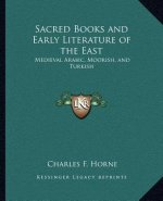 Sacred Books and Early Literature of the East: Medieval Arabic, Moorish, and Turkish