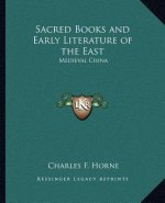 Sacred Books and Early Literature of the East: Medieval China
