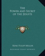 The Power and Secret of the Jesuits