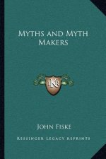 Myths and Myth Makers